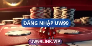 Đăng nhập uw99 Nhanh chóng